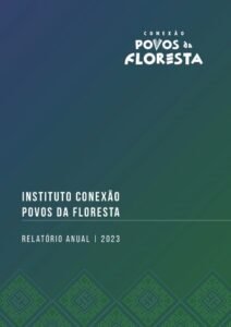 Relatório Anual 2023_Conexão Povos da Floresta